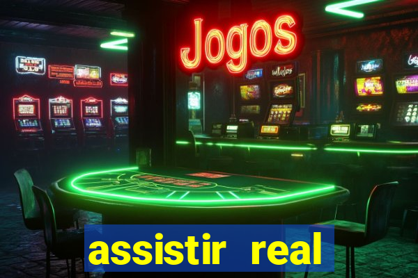 assistir real madrid ao vivo, multicanais